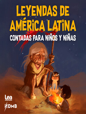 cover image of Leyendas de América Latina contadas para niños y niñas